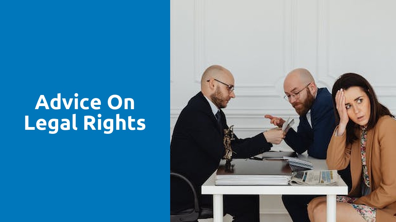 Advice on legal rights